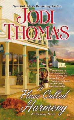 A Place Called Harmony by Jodi Thomas