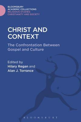 Christ and Context: The Confrontation Between Gospel and Culture by 