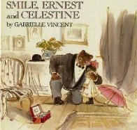 Smile, Ernest and Celestine by Gabrielle Vincent