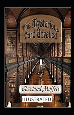 The Mysterious Card Unveiled Illustrated by Cleveland Moffett