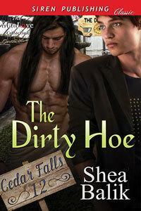 The Dirty Hoe by Shea Balik