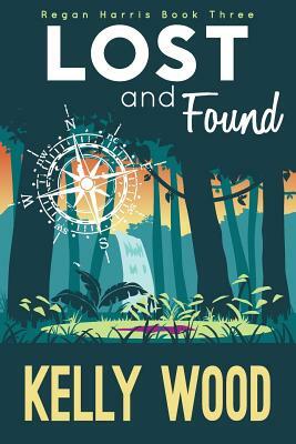 Lost and Found by Kelly Wood