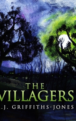 The Villagers (Skeletons in the Cupboard Series Book 1) by Aj Griffiths-Jones