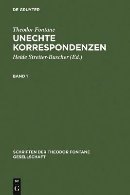 Unechte Korrespondenzen: Band 1: 1860-1865. Band 2: 1866-1870 by Theodor Fontane