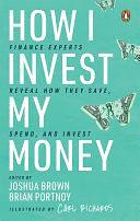 How I Invest My Money: Life Lessons Beyond the OT by Joshua Brown, Brian Portnoy