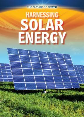 Harnessing Solar Energy by Nancy Dickmann