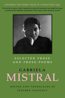 Selected Prose and Prose-Poems by Gabriela Mistral
