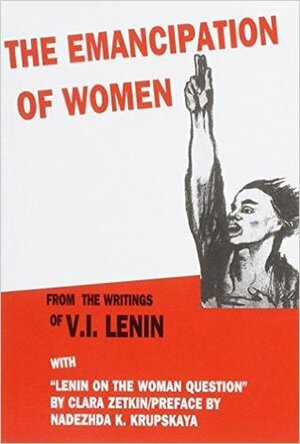 The Emancipation of Women: From the Writings of V. I. Lenin by Vladimir Lenin
