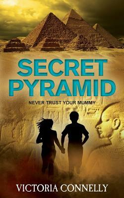 Secret Pyramid by Victoria Connelly