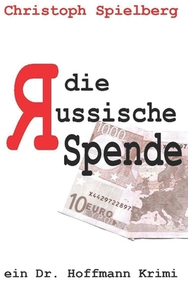 Die Russische Spende by Christoph Spielberg