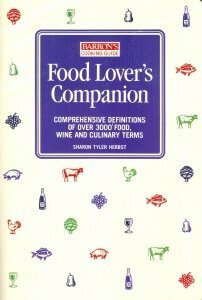 Food Lover's Companion: Comprehensive Definitions of Over 3000 Food, Wine, and Culinary Terms by Sharon Tyler Herbst