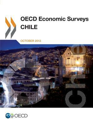 OECD Economic Surveys: Chile: 2013 by 