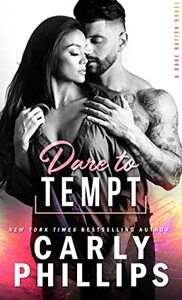 Dare To Tempt by Carly Phillips