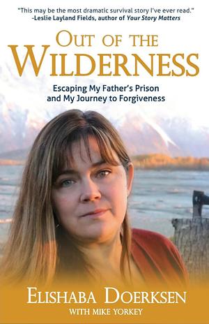 Out of the Wilderness by Mike Yorkey, Elishaba Doerksen