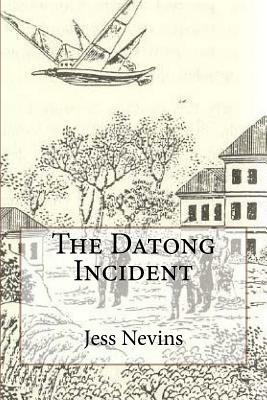 The Datong Incident by Jess Nevins