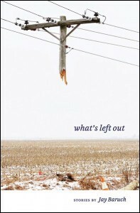 What's Left Out by Jay Baruch