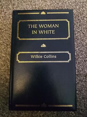 The Woman in White by Wilkie Collins