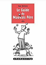 Le guide du mauvais père, tome 4 by Guy Delisle