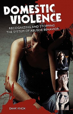 Domestic Violence by Warren B. Dahk Knox