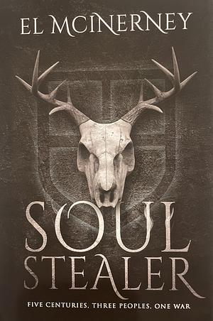 Soulstealer The Unraveling by El McInerney