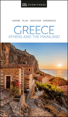 DK Eyewitness Greece, Athens and the Mainland by DK Eyewitness