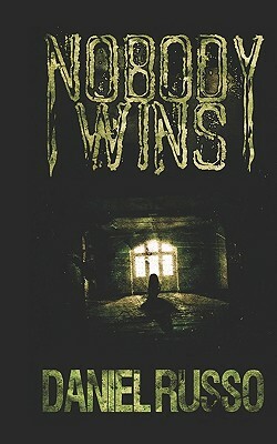 Nobody Wins by Michael Russo, Daniel Russo