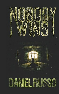 Nobody Wins by Daniel Russo, Michael Russo