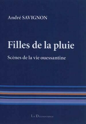 Filles de la pluie (Scènes de la vie ouessantine) by Andre Savignon