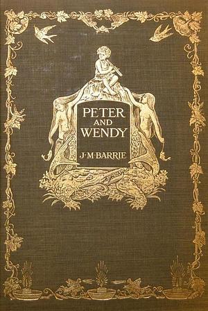 Peter and Wendy or Peter Pan by J.M. Barrie