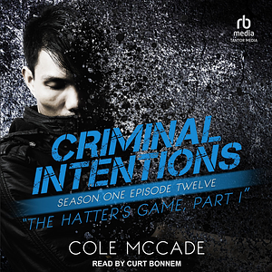 The Hatter's Game: Part I by Cole McCade