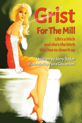 Grist For The Mill: You Can't Escape Your Past by Jerry Bader