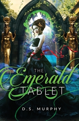 The Emerald Tablet by D. S. Murphy