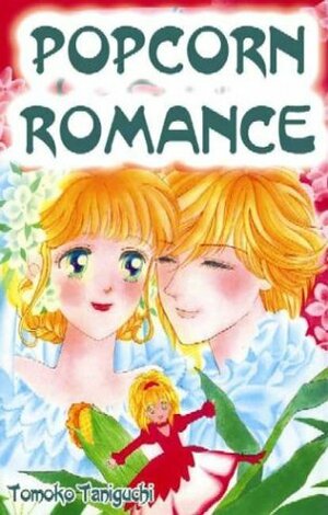 Popcorn Romance by Tomoko Taniguchi