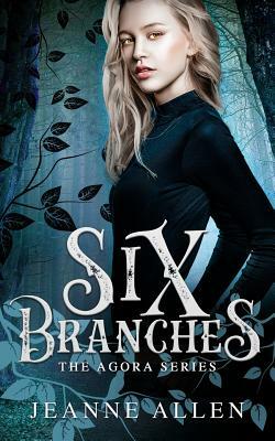 Six Branches by Jeanne Allen