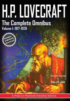 H.P. Lovecraft, The Complete Omnibus Collection, Volume I: : 1917-1926 by Finn J. D. John, H.P. Lovecraft