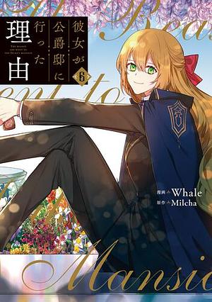 彼女が公爵邸に行った理由 6 by Milcha, Whale