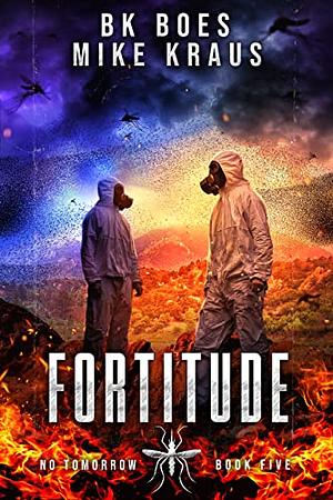 Fortitude by Mike Kraus, BK Boes