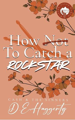 How to Catch a Rockstar  by D.E. Haggerty