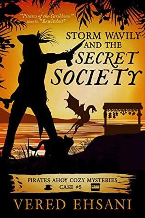 Storm Wavily and the Secret Society by Vered Ehsani