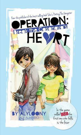 Operation: Break the Casanova's Heart by Con Cabrera, Aly Almario (alyloony)