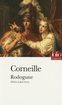 Rodogune by Pierre Corneille