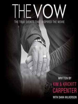 The Vow by Kim Carpenter, John R. Perry, Krickitt Carpenter