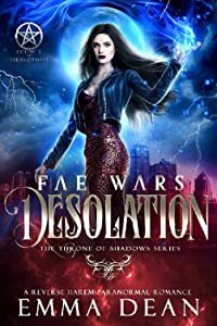 Fae Wars: Desolation by Emma Dean