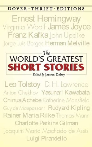 The World's Greatest Short Stories by James Daley