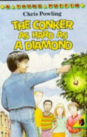 Conker as Hard as a Diamond by Chris Powling