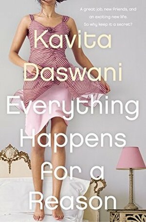 Everything Happens for a Reason by Kavita Daswani