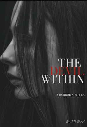 The Devil Within: A Horror Novella by T.R. Slauf