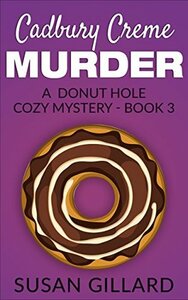 Cadbury Creme Murder by Susan Gillard