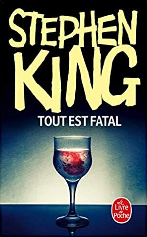Tout est fatal by Stephen King