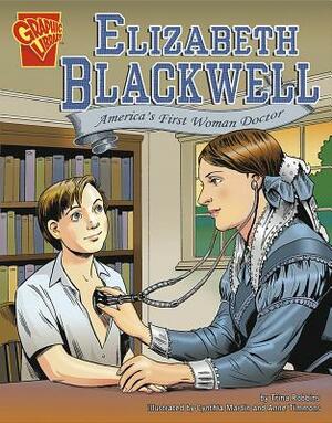Elizabeth Blackwell: America's First Woman Doctor by Trina Robbins